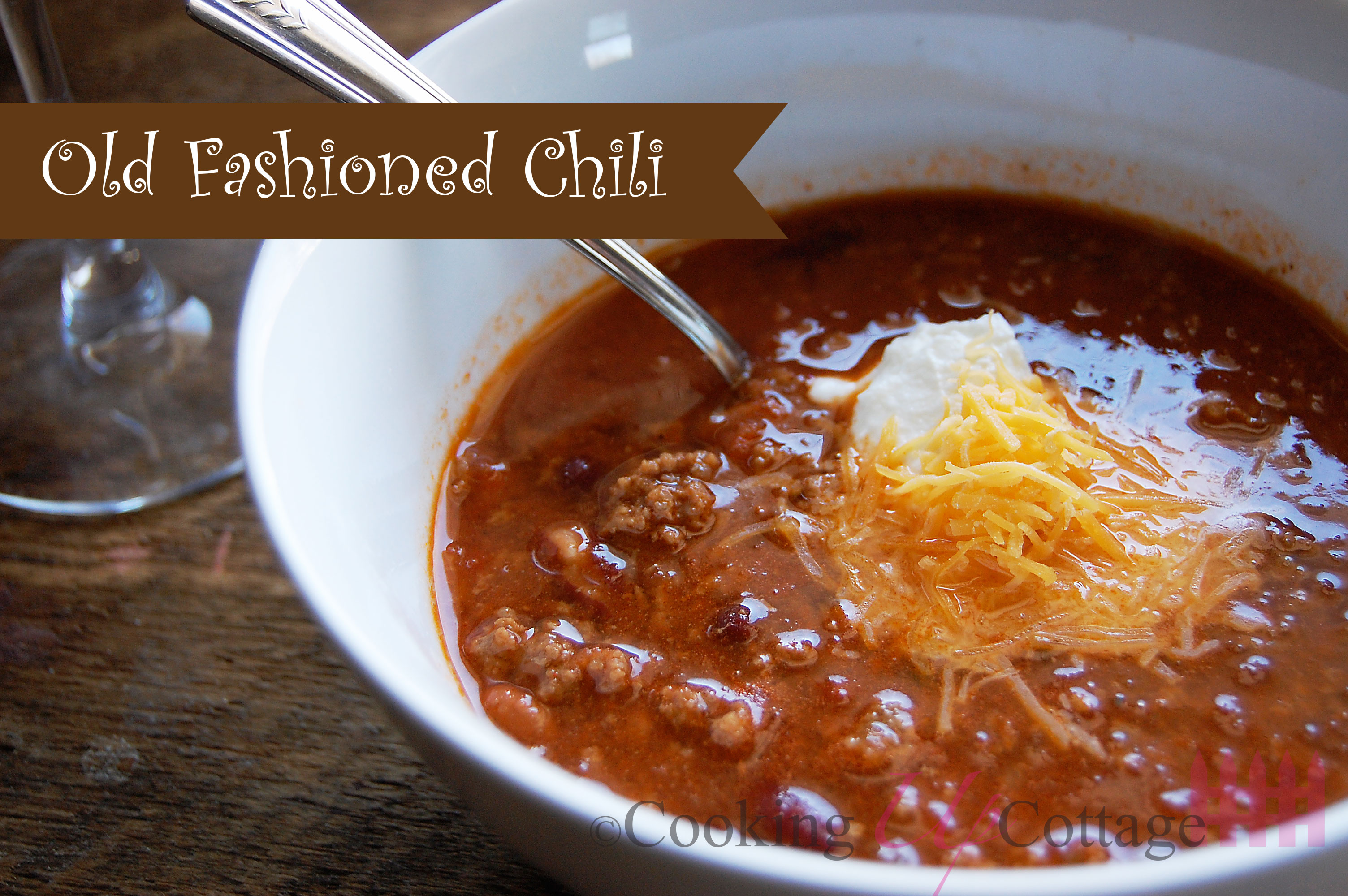 Old Fashioned Chili Cooking Up Cottage inside Old Fashioned Chili Recipe